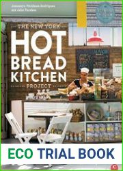 The New York Hot Bread Kitchen Project 50 Frauen. 30 Nationen. 100 Brotrezepte