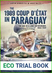 The 1989 Coup d’Etat in Paraguay (Latin America@War Series №11)