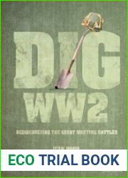 DIG WWII Rediscovering the great wartime battles