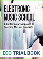 Electronic Music School A Contemporary Approach to Teaching Musical Creativity