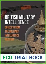 British Military Intelligence Objects from the Military Intelligence Museum