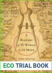 A History of the World in 12 Maps
