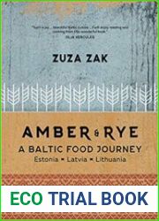 Amber & Rye A Baltic Food Journey Estonia, Latvia, Lithuania