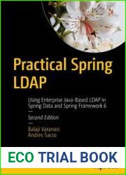 Practical Spring LDAP Using Enterprise Java-Based LDAP in Spring Data and Spring Framework 6, Second Edition