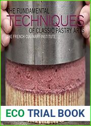 The Fundamental Techniques of Classic Pastry Arts