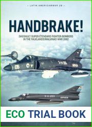 Handbrake! Dassault Super Etendard Fighter-Bombers in the Falklands/Malvinas War 1982 (Latin America@War Series №28)