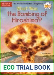 What Was the Bombing of Hiroshima?