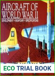 Aircraft of World War II Development, Weaponry, Specifications