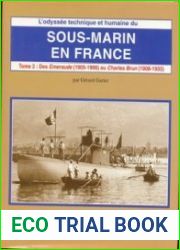 Sous-marin en France (Tome II) Des "Emeraudes" (1905-1906) au "Charles Brun" (1908-1913)
