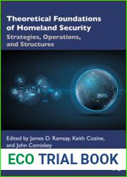 Theoretical Foundations of Homeland Security Strategies, Operations, and Structures