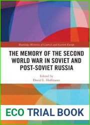 The Memory of the Second World War in Soviet and Post-Soviet Russia