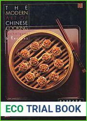 The Modern Art of Chinese Cooking Techniques and Recipes