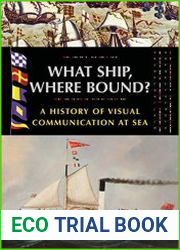 What Ship, Where Bound? A History of Visual Communication at Sea