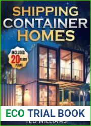 Shipping Container Homes The Ultimate Step-by-Step Guide to Building Your Dream Space with Eco-Friendly Design Ideas