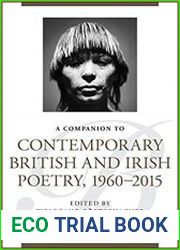 A Companion to Contemporary British and Irish Poetry, 1960–2015