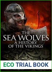 The Sea Wolves. A History of the Vikings