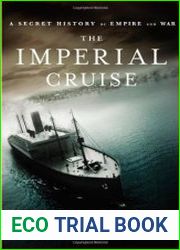 The Imperial Cruise A Secret History of Empire and War