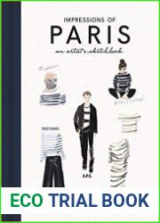 Impressions of Paris An Artist|s Sketchbook