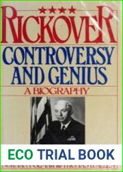 Rickover Controversy and Genius A Biography
