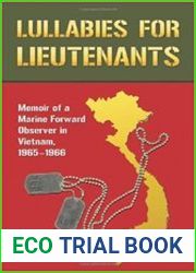 Lullabies for Lieutenants Memoir of a Marine Forward Observer in Vietnam, 1965–1966