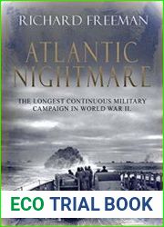Atlantic Nightmare The longest military campaign in World War II