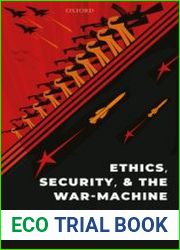Ethics, Security and the War-Machine The True Cost of the Military