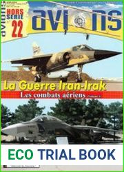 La Guerre Iran-Irak Les Combats Aeriens (Volume 1) (Avions Hors-Serie №22)
