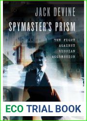 Spymaster’s Prism The Fight Against Russian Aggression