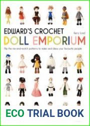 Edward|s Crochet Doll Emporium Flip the mix-and-match patterns to make and dress your favourite people