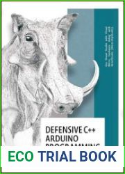 Defensive C++ Arduino Programming A practical C++ primer for Arduino programming to become an effective C++ programmer