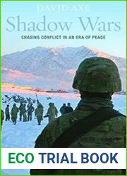 Shadow Wars Chasing Conflict in an Era of Peace