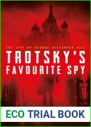 Trotsky|s Favourite Spy The Life of George Alexander Hill