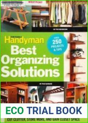 The Family Handyman|s Best Organizing Solutions Cut Clutter, Store More, and Gain Acres of Closet Space