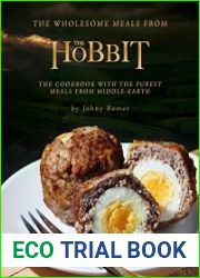 The Wholesome Meals from The Hobbit The Cookbook with the Purest Meals from Middle-Earth