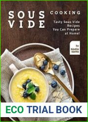 Sous Vide Cooking Tasty Sous Vide Recipes You Can Prepare at Home!
