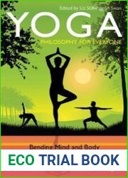 Yoga - Philosophy for Everyone Bending Mind and Body