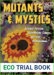 Mutants and Mystics Science Fiction, Superhero Comics, and the Paranormal