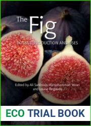 The Fig Botany, Production and Uses
