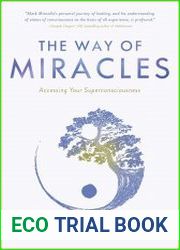 The Way of Miracles Accessing Your Superconsciousness