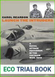Launch the Intruders A Naval Attack Squadron in the Vietnam War, 1972