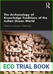 The Archaeology of Knowledge Traditions of the Indian Ocean World edited