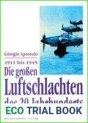 Die Grosen Luftschlachten des 20. Jahrhunderts 1911 bis 1945