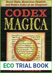 Codex Magica Secret Signs, Mysterious Symbols, and Hidden Codes of the Illuminati