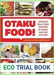 Otaku Food! Japanese Soul Food Inspired by Anime and Pop Culture