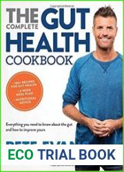 The Complete Gut Health Cookbook Everything You Need to Know about the Gut and How to Improve Yours