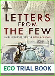 Letters from the Few Unique Memories from the Battle of Britain