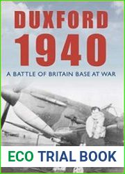 Duxford 1940 A Battle of Britain Base at War