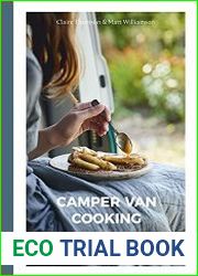 Camper Van Cooking From Quick Fixes to Family Feasts