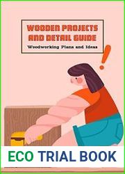 Wooden Projects and Detail Guide Woodworking Plans and Ideas