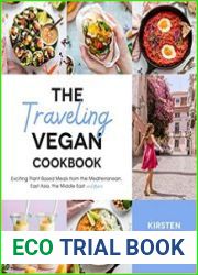 The Traveling Vegan Cookbook Exciting Plant-Based Meals from the Mediterranean, East Asia, the Middle East and More